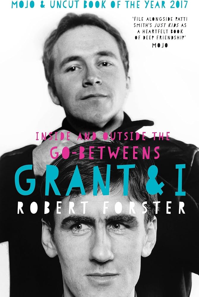 Robert Forster / Grant & I (Book) - Merch Jungle - Official Robert Forster music and merch