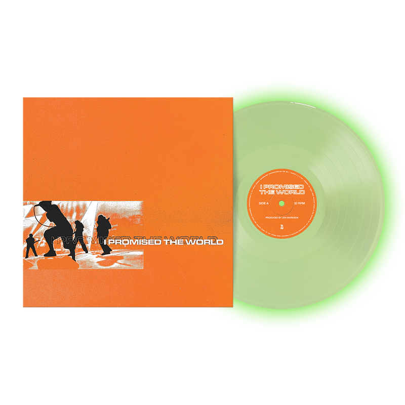 I Promised The World / I Promised The World (Glow Green Vinyl)