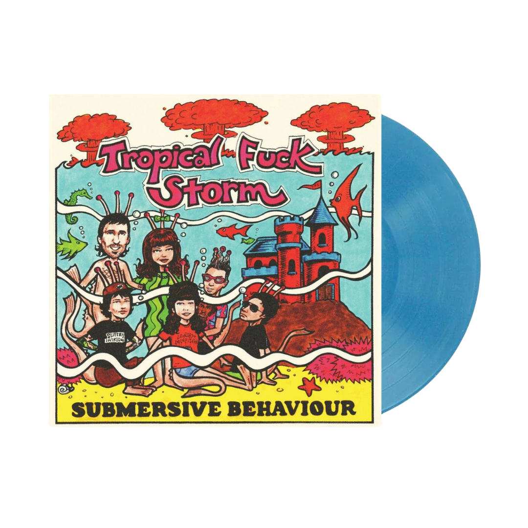 Tropical Fuck Storm / Submersive Behaviour (Aqua Blue Vinyl) - Merch Jungle - Official Tropical Fuck Storm music and merch